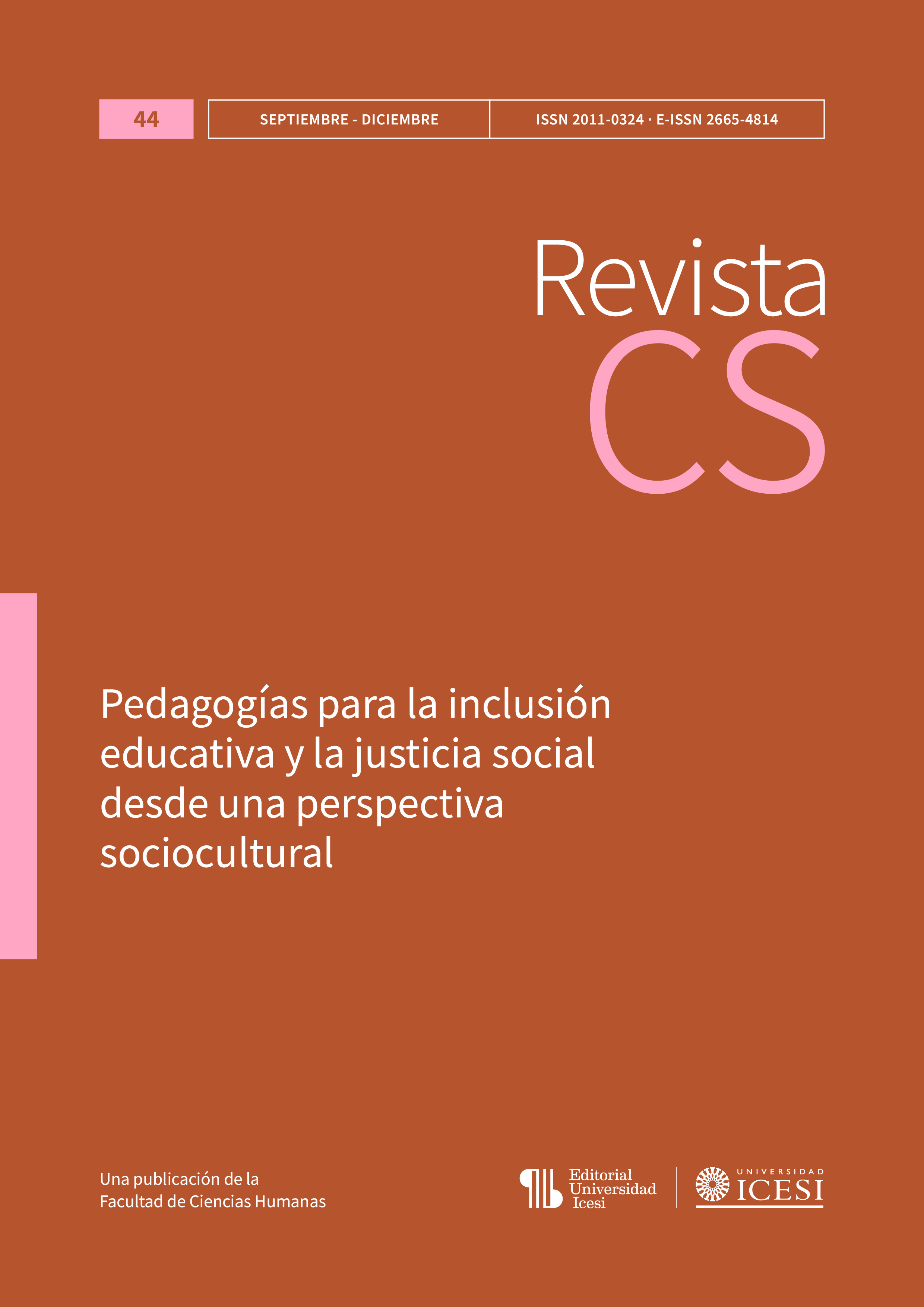 					Ver Núm. 44 (2024): No. 44, Septiembre-Diciembre (2024): Pedagogías para la inclusión educativa y la justicia social desde una perspectiva sociocultural
				